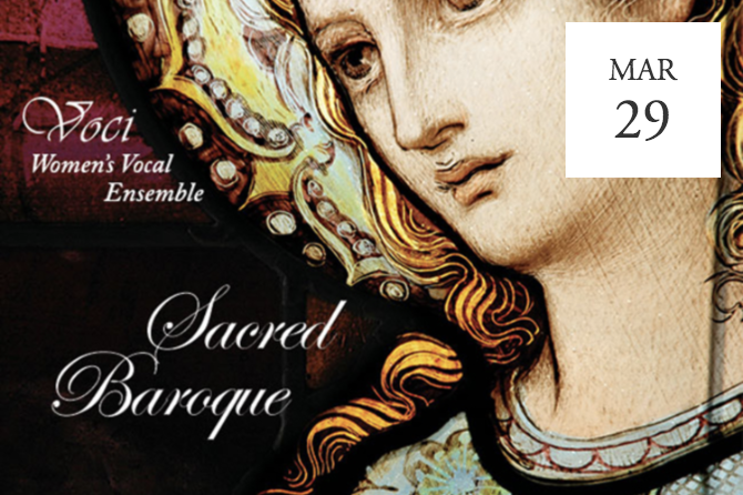 Sacred Baroque: Voci Women’s Vocal Ensemble -  Berkeley, CA