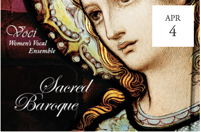 Sacred Baroque: Voci Women’s Vocal Ensemble -  Lafayette, CA